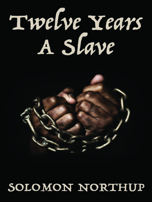 Title details for 12 Years a Slave by Solomon Northup - Available